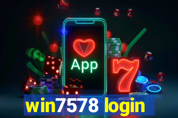 win7578 login